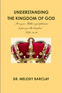 Understanding the Kingdom of God