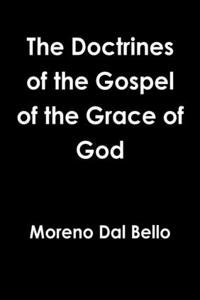 Doctrines of the Gospel of the Grace of God