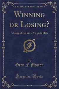 Winning or Losing?