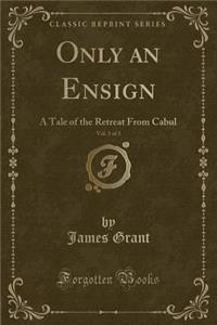 Only an Ensign, Vol. 3 of 3
