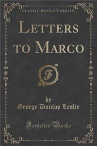 Letters to Marco (Classic Reprint)