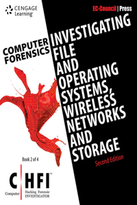 Bundle: Computer Forensics: Investigating File and Operating Systems, Wireless Networks, and Storage (Chfi), 2nd + Mindtap Information Security, 1 Term (6 Months) Printed Access Card