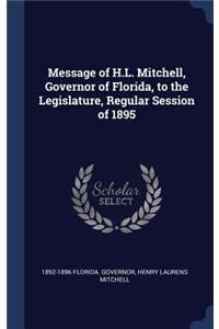 Message of H.L. Mitchell, Governor of Florida, to the Legislature, Regular Session of 1895
