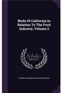 Birds Of California In Relation To The Fruit Industry, Volume 2