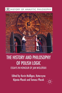 History and Philosophy of Polish Logic