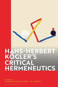 Hans-Herbert Kogler’s Critical Hermeneutics