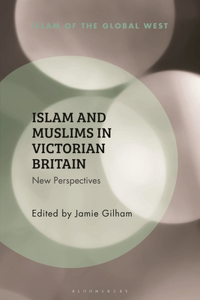 Islam and Muslims in Victorian Britain