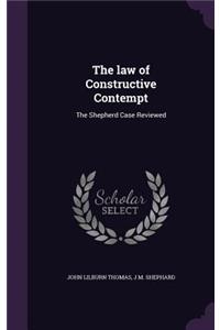 The law of Constructive Contempt