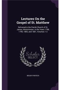 Lectures On the Gospel of St. Matthew