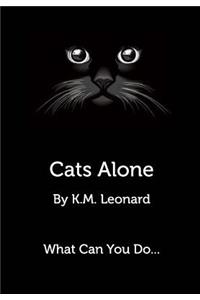 Cats Alone