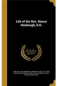 Life of the Rev. Henry Harbaugh, D.D.