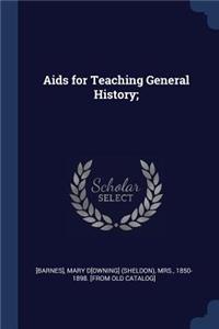 Aids for Teaching General History;