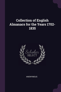 Collection of English Almanacs for the Years 1702-1835