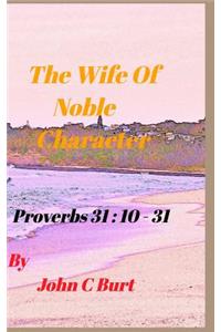 The Wife of Noble Character.