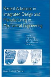 Recent Advances in Integrated Design and Manufacturing in Mechanical Engineering