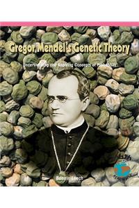 Gregor Mendel's Genetic Theory