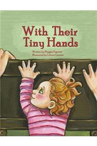 With Their Tiny Hands