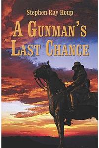 A Gunman's Last Chance