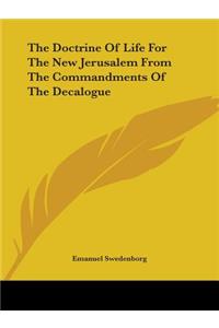 The Doctrine Of Life For The New Jerusalem From The Commandments Of The Decalogue