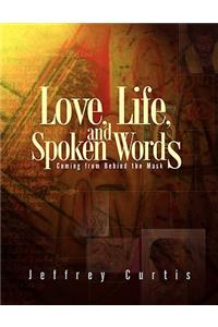 Love, Life, and Spoken Words