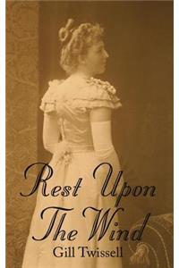 Rest Upon The Wind