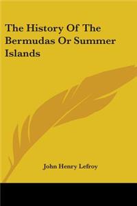 The History Of The Bermudas Or Summer Islands
