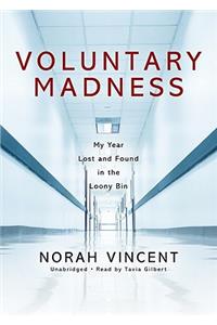 Voluntary Madness