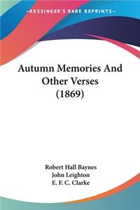 Autumn Memories And Other Verses (1869)