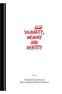 Solidarity, Memory and Identity