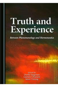 Truth and Experience: Between Phenomenology and Hermeneutics