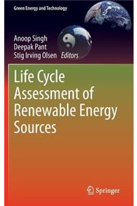 Life Cycle Assessment of Renewable Energy Sources