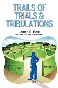 Trails of Trials & Tribulations