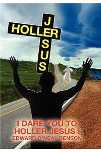 Holler Jesus