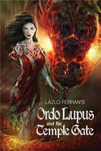 Ordo Lupus and the Temple Gate