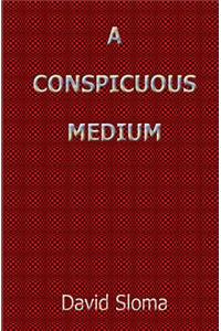 Conspicuous Medium