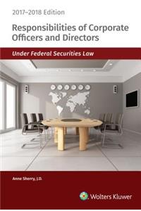 Responsibilities of Corporate Officers and Directors Under Federal Securities Law