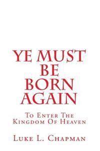 Ye Must Be Born Again
