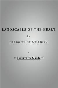 Landscapes of the Heart - A Survivor's Guide