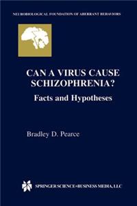Can a Virus Cause Schizophrenia?