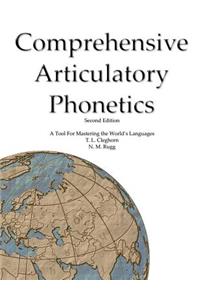 Comprehensive Articulatory Phonetics: A Tool for Mastering the World's Languages