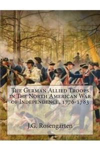 German Allied Troops in The North American War of Independence, 1776-1783
