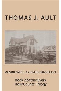 Moving West, As Told By Gilbert Clock