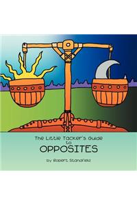 The Little Tacker's Guide to Opposites