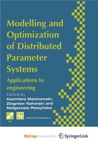 Modelling and Optimization of Distributed Parameter Systems Applications to engineering