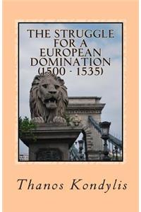 The struggle for a European domination (1500-1535)