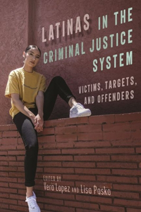 Latinas in the Criminal Justice System