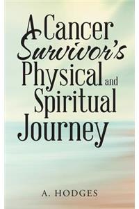 A Cancer Survivor's Physical and Spiritual Journey