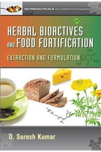 Herbal Bioactives and Food Fortification