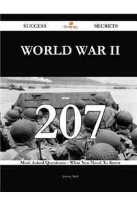 World War II 207 Success Secrets: 207 Mo...