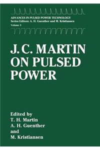 J. C. Martin on Pulsed Power